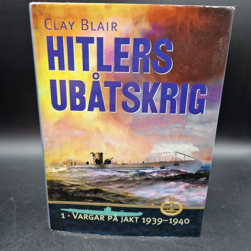 Hitlers Ubåtskrig 1: Vargar på jakt 1939-1940 av Clay Blair, 1996