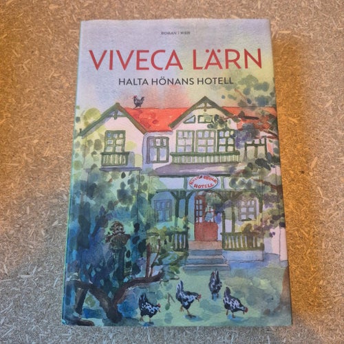 Halta Hönans Hotell av Viveca Lärn
