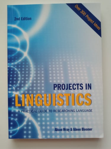 Projects in Linguistics av Alison Wray & Aileen Bloomer, 2nd Edition