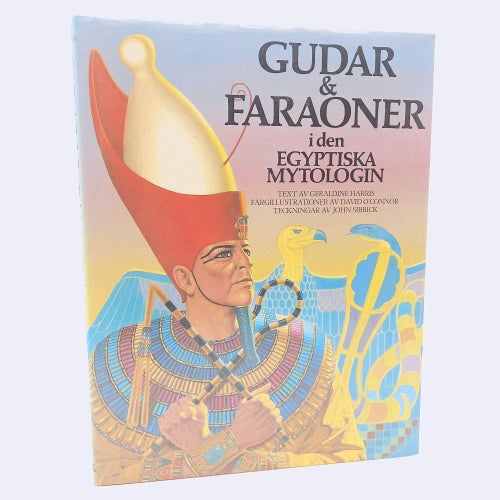 Gudar & faraoner i den egyptiska mytologin - Geraldine Harris
