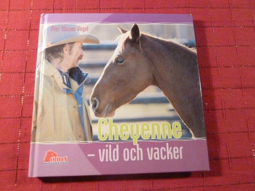 CHEYENNE - VILD OCH VACKER, P. W. VOGEL, 2004, BÖCKER