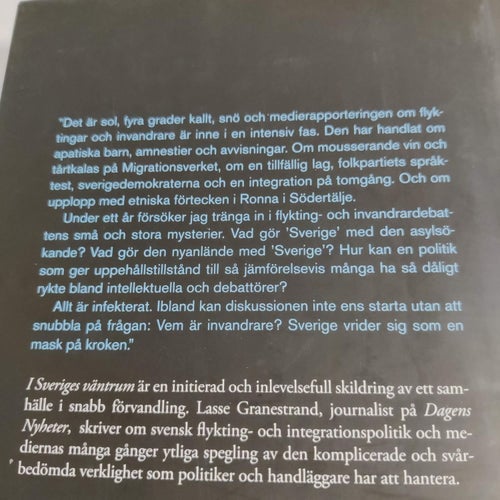 I Sveriges väntrum : om pressade politiker, flyktingar och ett land i förvandlin