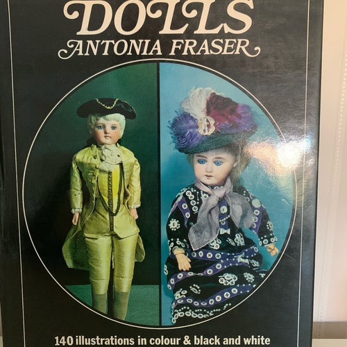 Dolls Antonia Fraser - 140 illustrations in colour & in black