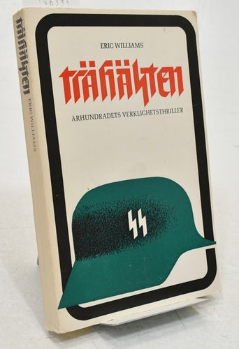Trähästen : [århundradets verklighetsthriller] / Eric Williams