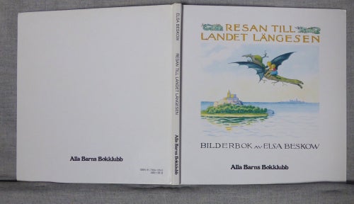 Elsa Beskow - Resan till landet längesen. Illustrerad