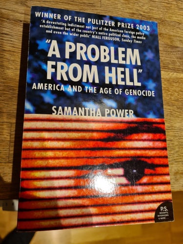 "A Problem From Hell" - America and the Age of Genocide av Samantha Power, 2003