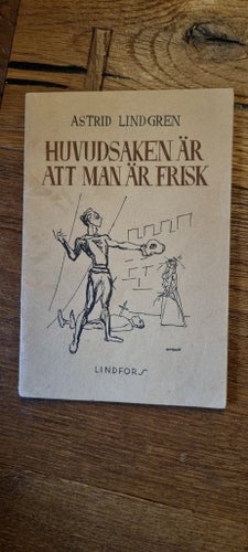 Astrid Lindgren - Huvudsaken är att man är frisk (Lindfors teaterpjäser för