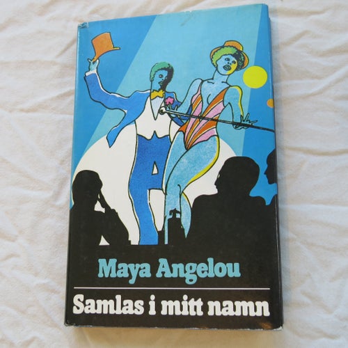 Samlas i mitt namn - Maya Angelou