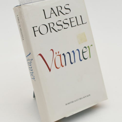Vänner / av Lars Forssell.