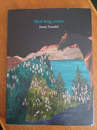 Mitt krig, sviter av Jenny Tunedal, 2011