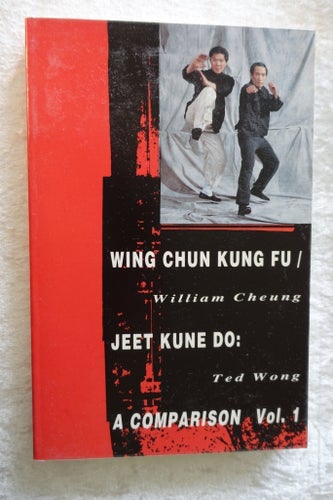 Wing Chun Kung Fu / Jeet Kune Do: A Comparison Vol. 1 av William Cheung och Ted