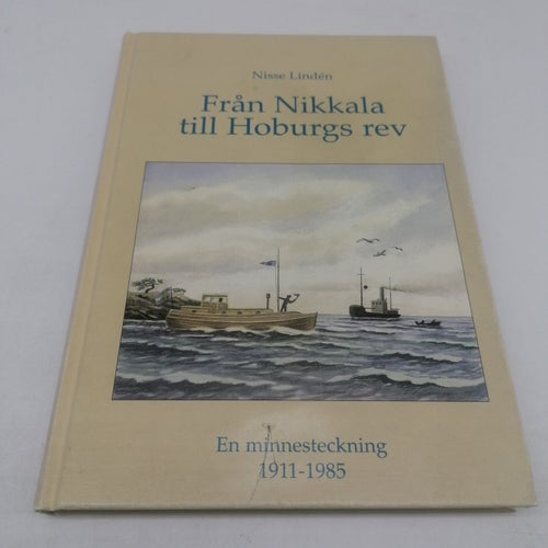 Från Nikkala till Hoburgs rev - en minnesteckning 1911 - 1985