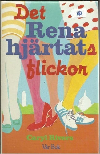 DET RENA HJÄRTATS FLICKOR - CARYL RIVERS (INBUNDEN)