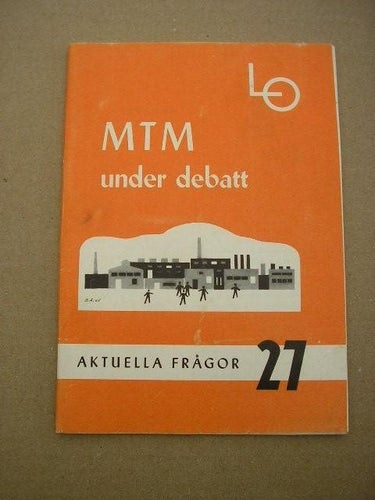 MTM under debatt Aktuella frågor 27