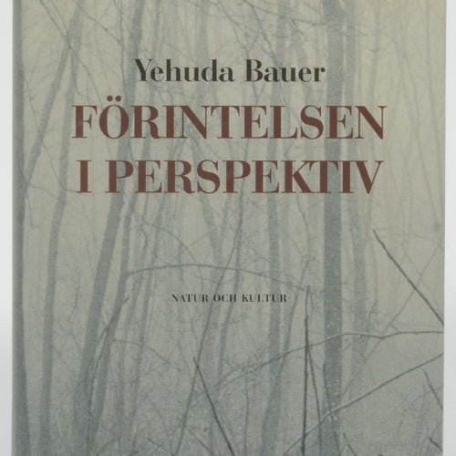 Förintelsen i perspektiv / Yehuda Bauer ; översättning: Hans Dahlberg.