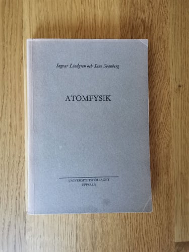 Atomfysik av Ingvar Lindgren och Sune Svanberg