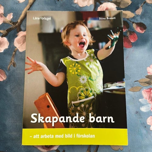 FRI FRAKT - Skapande barn - att arbeta med bild i förskolan av Stina Braxell