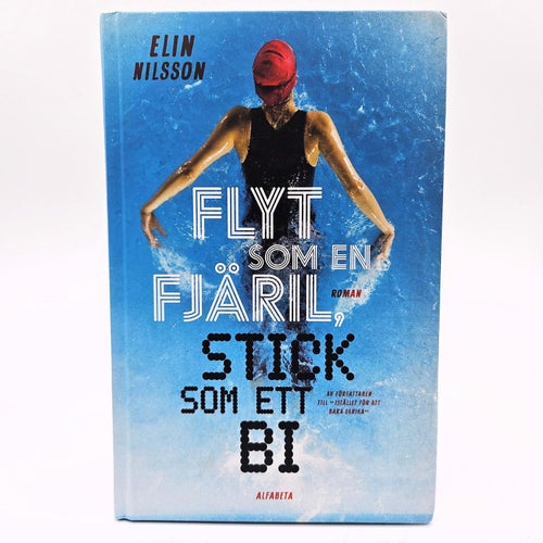 Flyt som en fjäril, stick som ett bi - Elin Nilsson