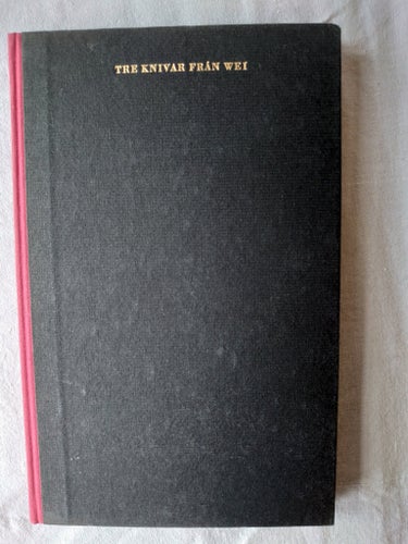 Tre knivar från Wei. Martinson, Harry. 1964.