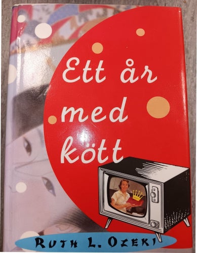 Ett år med kött, Ruth L. Ozeki