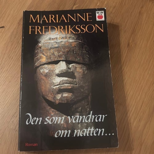 Den som vandrar om natten... - Marianne Fredriksson - Okänt publiceringsår