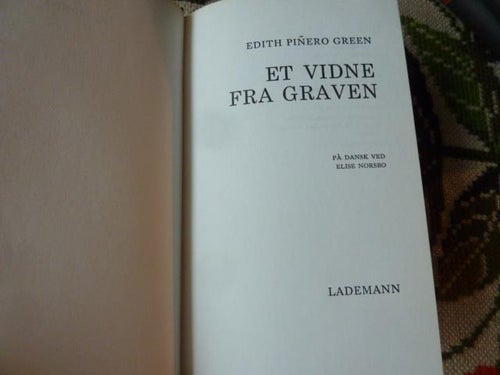 ET VIDNE FRA GRAVEN, EDITH P. GREEN, BOK, DANSK