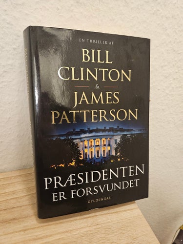 Presidenten är försvunnen av Bill Clinton & James Patterson, 2018
