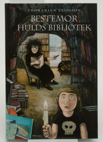 Bestemor Hulds bibliotek / Authors:Thórarinn Leifsson
