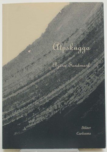 Alpskugga : dikter / av Björn Sandmark ; bilder av Lennart Didoff.