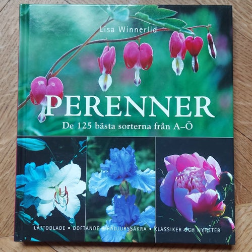 Perenner: De 125 bästa sorterna från A-Ö av Lisa Winnerlid, 2003