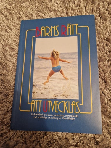 Barns rätt att utvecklas av Ylva Ellneby, 1991