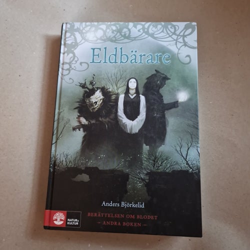 Eldbärare - Berättelsen om blodet (Andra boken) av Anders Björkeld