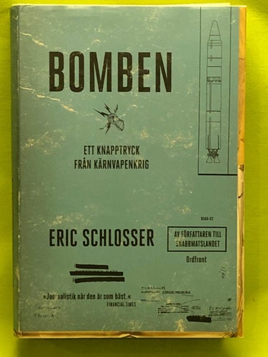 Bomben ett knapptryck från kärnvapenkrig / Schlosser, Eric
