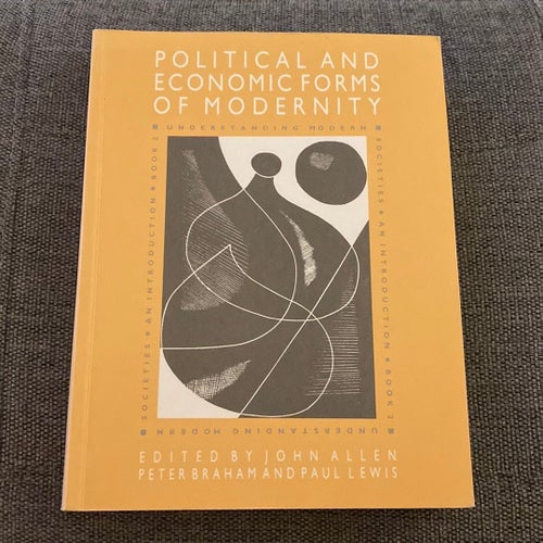 Political and Economic Forms of Modernity, John Allen, Peter Braham och Paul