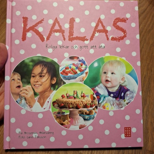 KALAS Roliga lekar och gott att äta, Fia Arobenius Ahlanzberg, okänt år