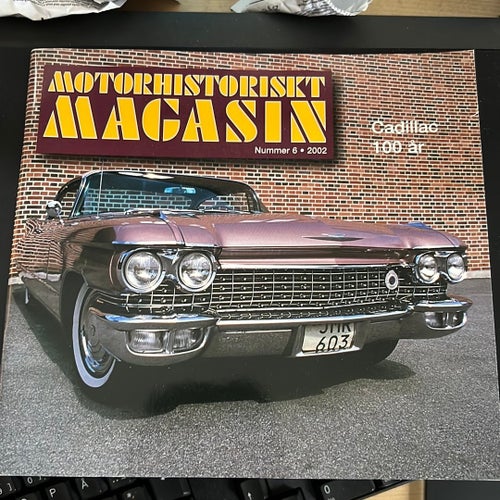 Cadillac 100 år Motorhistoriskt Magasin Nummer 6 • 2002