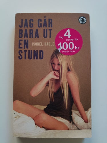 Jag går bara ut en stund av Isobel Hadley-Kamptz, 2009