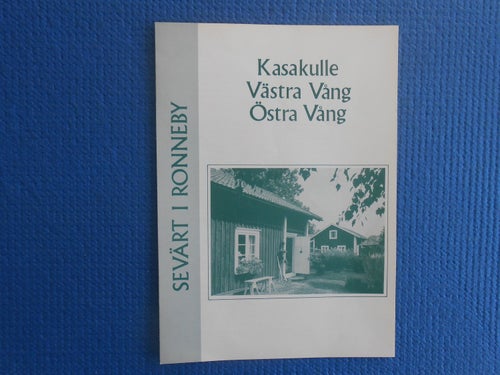 Sevärt i Ronneby Kasakulle Västra Vång Östra Vång