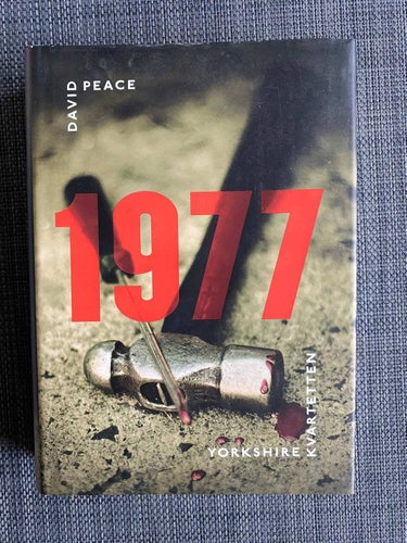 David Peace - 1977 - Yorkshirekvartetten