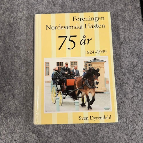 Sven Dyrendahl - Föreningen, nordsvenska hästen - 75 år