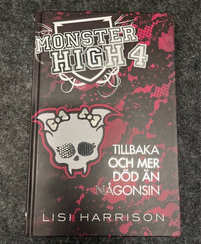 Monster High 4: Tillbaka och mer död än någonsin av Lisi Harrison, 2012