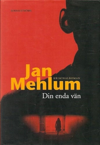 Jan Mehlum: Din enda vän.