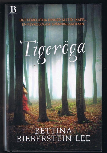 Bettina Bieberstein Lee: Tigeröga - 1:a upplagan!