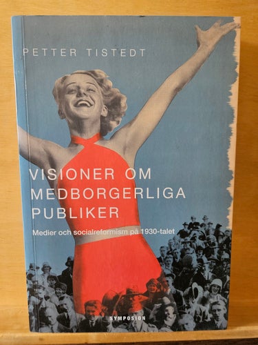 Visioner om medborgerliga publiker, Petter Tistedt