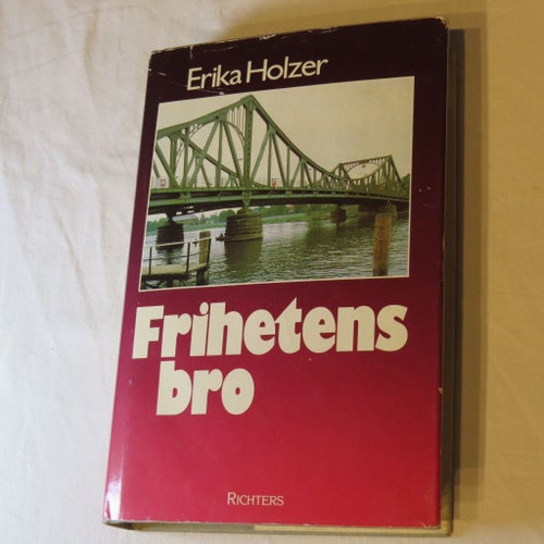 Frihetens bro av Erika Holzer