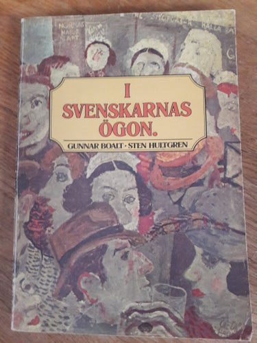 I Svenskarnas Ögon. Gunnar Boalt, Sten Hultgren, 1980