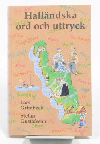 Halländska ord och uttryck / Lars Grimbeck, Stefan Gustafsson.