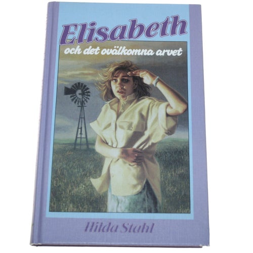 Hilda Stahl - Elisabeth och det ovälkomna arvet