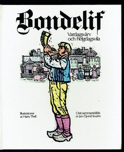Bondelif - Vardagsvärv och helgdagsvila