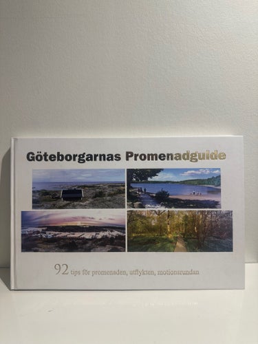 Göteborgarnas Promenadguide 92 tips för promenaden
